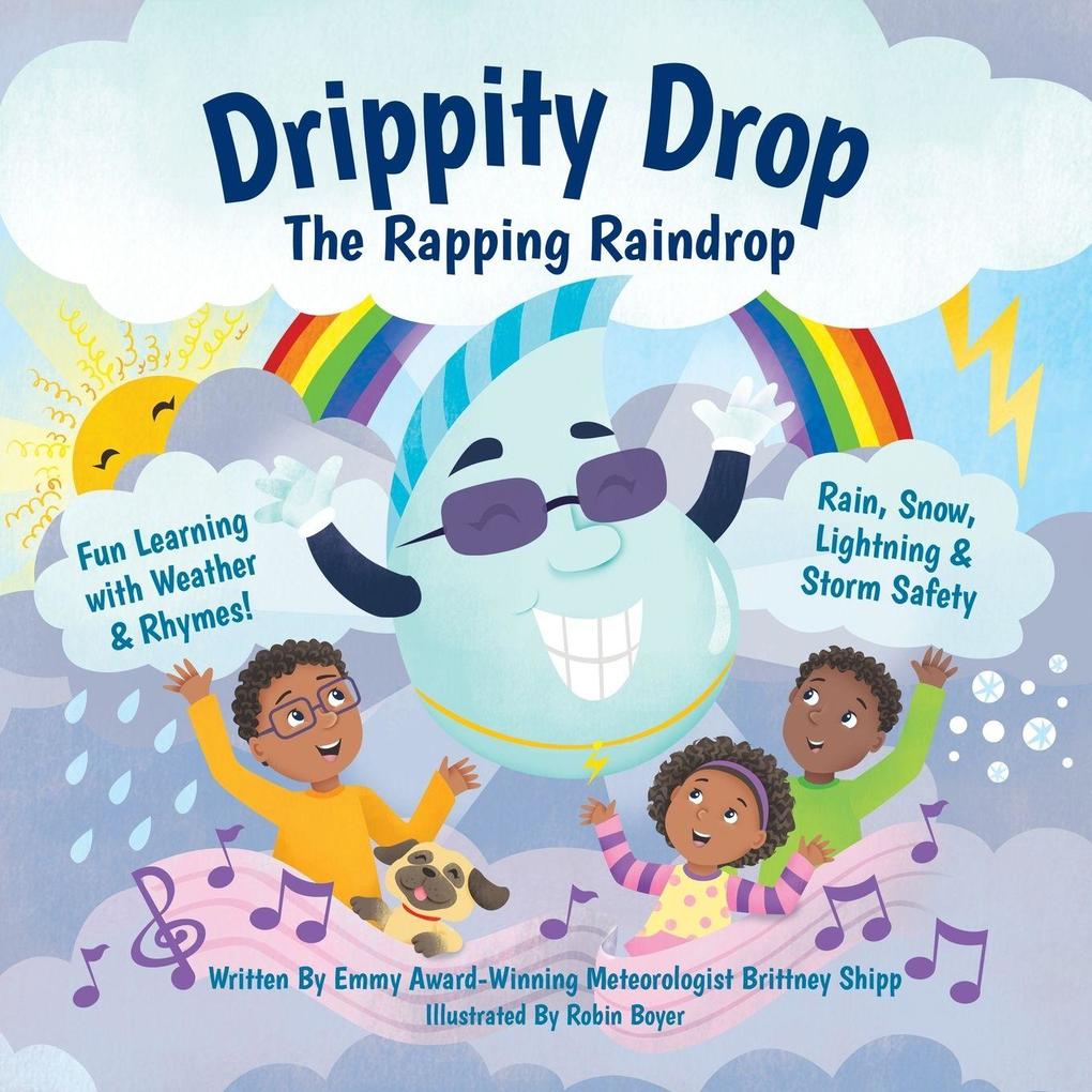 Drippity Drop The Rapping Raindrop