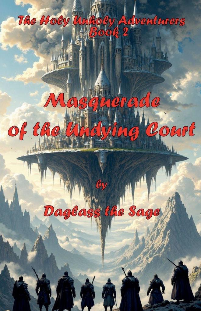 The Holy Unholy Adventurers Book 2