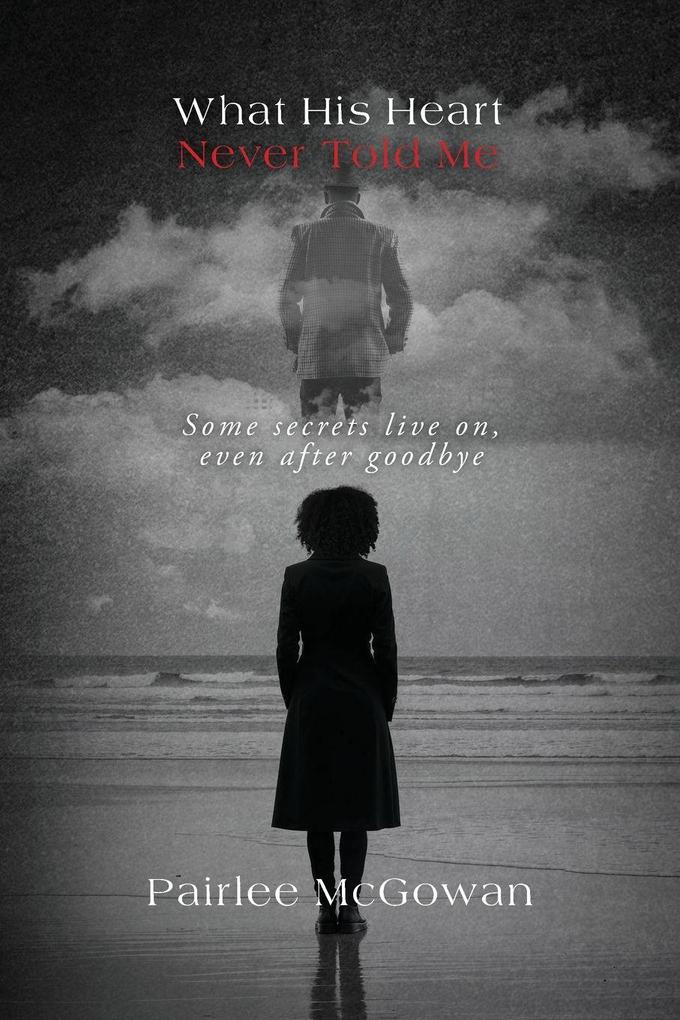 What His Heart Never Told Me