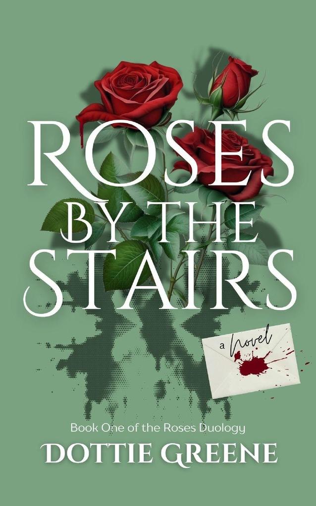 Roses by the Stairs