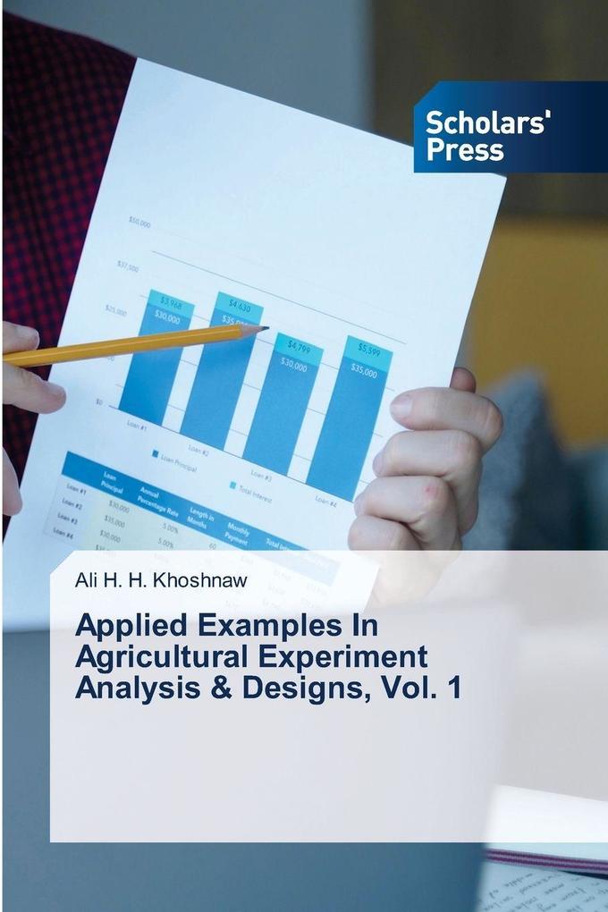 Applied Examples In Agricultural Experiment Analysis & Designs Vol. 1