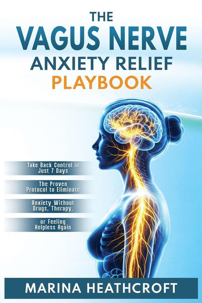 The Vagus Nerve Anxiety Relief Playbook