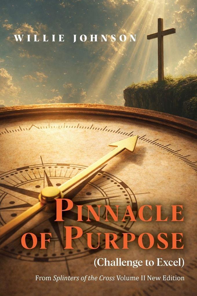 Pinnacle of Purpose (Challenge to Excel)