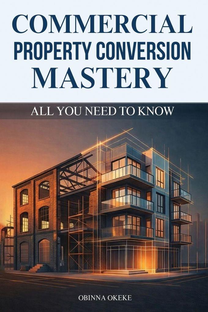 Commercial Property Conversion Mastery