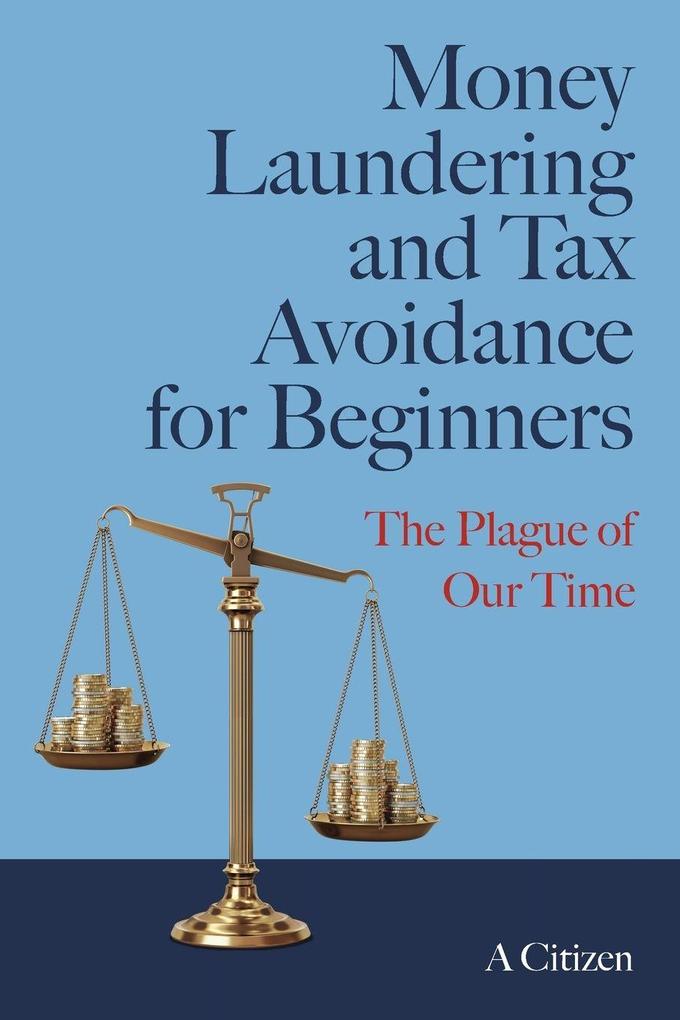 Money Laundering and Tax Avoidance for Beginners