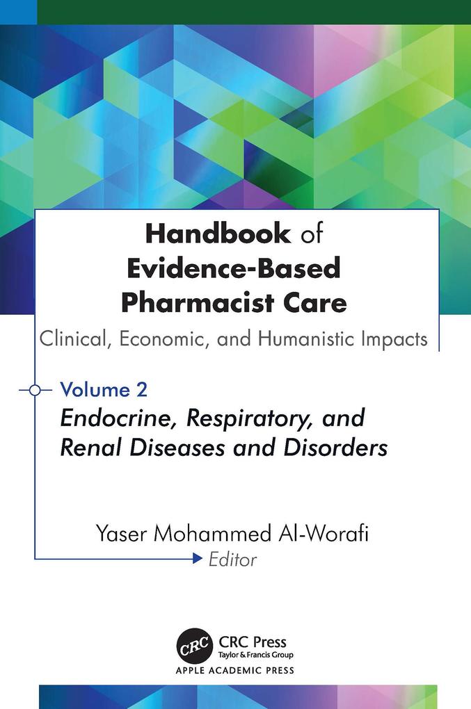 Handbook of Evidence-Based Pharmacist Care: Clinical Economic and Humanistic Impacts