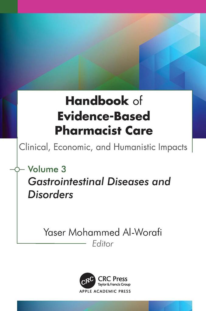 Handbook of Evidence-Based Pharmacist Care: Clinical Economic and Humanistic Impacts: Volume 3
