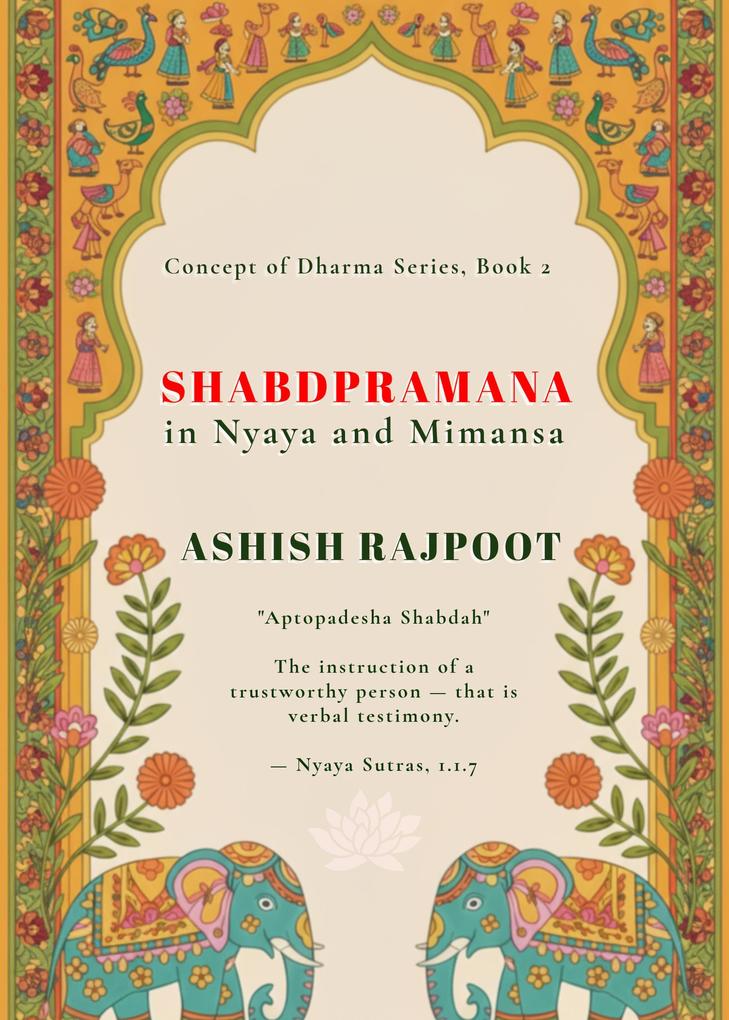 SHABDPRAMANA in Nyaya and Mimansa (Concept of Dharma Series By PRASHARAN SVM Publishing Group)
