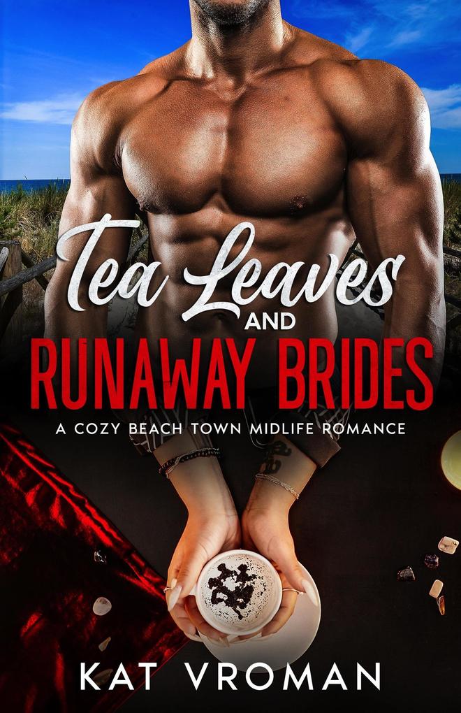 Tea Leaves and Runaway Brides