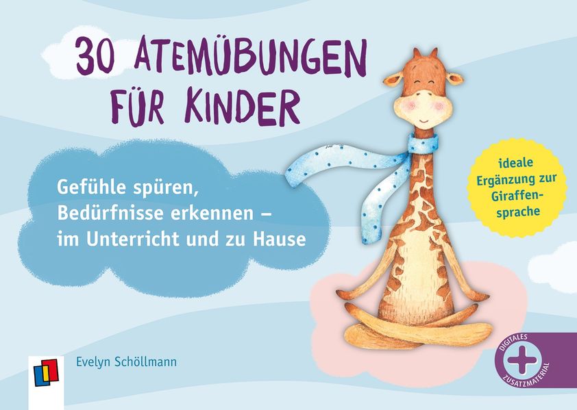 30 Atemübungen für Kinder - Gefühle spüren Bedürfnisse erkennen