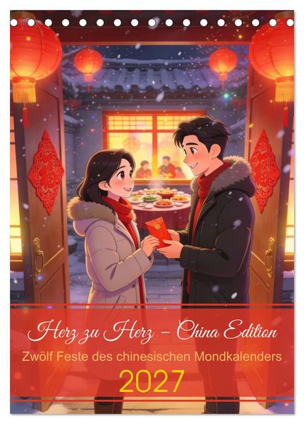 Herz zu Herz - China Edition (Tischkalender 2027 DIN A5 hoch) CALVENDO Monatskalender