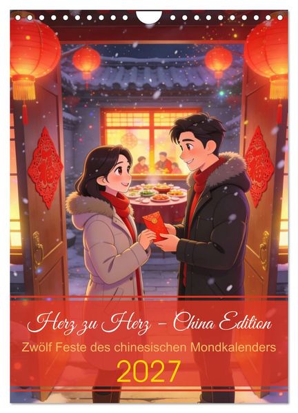 Herz zu Herz - China Edition (Wandkalender 2027 DIN A4 hoch) CALVENDO Monatskalender