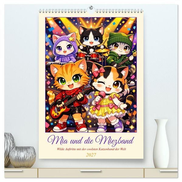 Mia und die Miezband (hochwertiger Premium Wandkalender 2027 DIN A2 hoch) Kunstdruck in Hochglanz