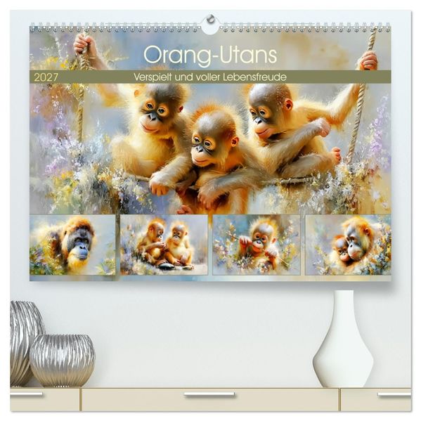 Orang-Utans. Verspielt und voller Lebensfreude (hochwertiger Premium Wandkalender 2027 DIN A2 quer) Kunstdruck in Hochglanz