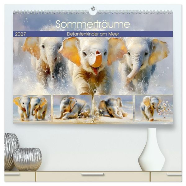 Sommerträume. Elefantenkinder am Meer (hochwertiger Premium Wandkalender 2027 DIN A2 quer) Kunstdruck in Hochglanz