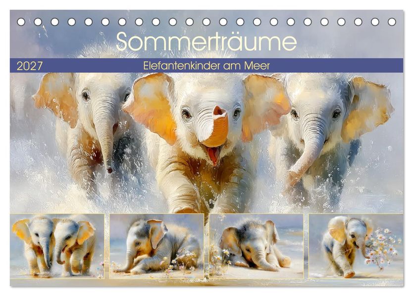 Sommerträume. Elefantenkinder am Meer (Tischkalender 2027 DIN A5 quer) CALVENDO Monatskalender