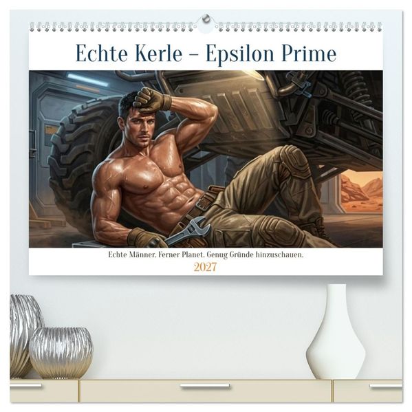 Echte Kerle - Epsilon Prime (hochwertiger Premium Wandkalender 2027 DIN A2 quer) Kunstdruck in Hochglanz