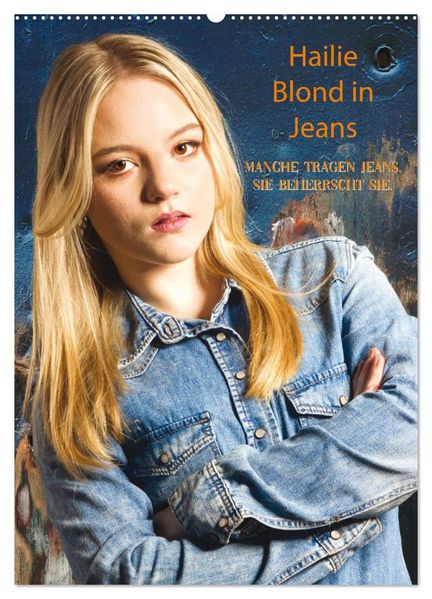 Hailie - Blond in Jeans (Wandkalender 2027 DIN A2 hoch) CALVENDO Monatskalender