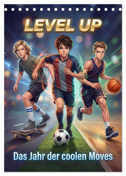 Level Up - Das Jahr der coolen Moves (Tischkalender 2027 DIN A5 hoch) CALVENDO Monatskalender