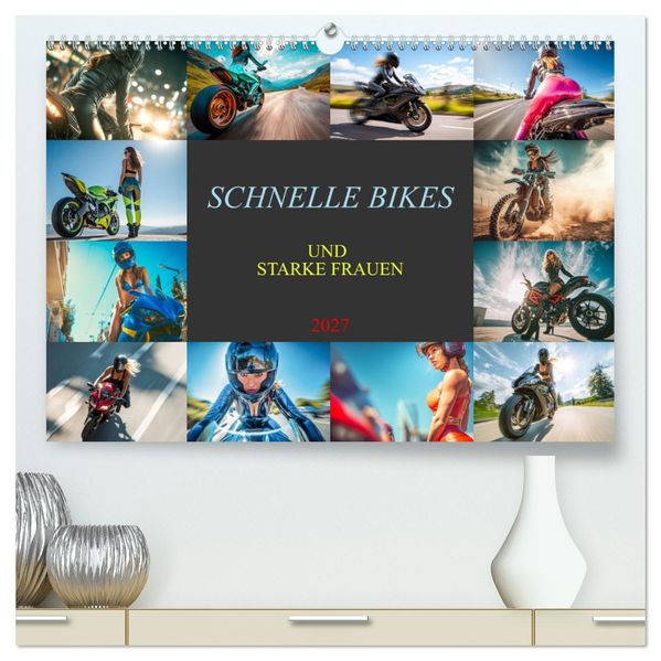 Schnelle Bikes und Starke Frauen (hochwertiger Premium Wandkalender 2027 DIN A2 quer) Kunstdruck in Hochglanz