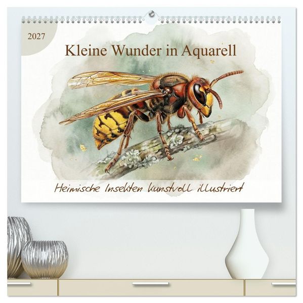 Kleine Wunder in Aquarell - Heimische Insekten kunstvoll illustriert (hochwertiger Premium Wandkalender 2027 DIN A2 quer) Kunstdruck in Hochglanz