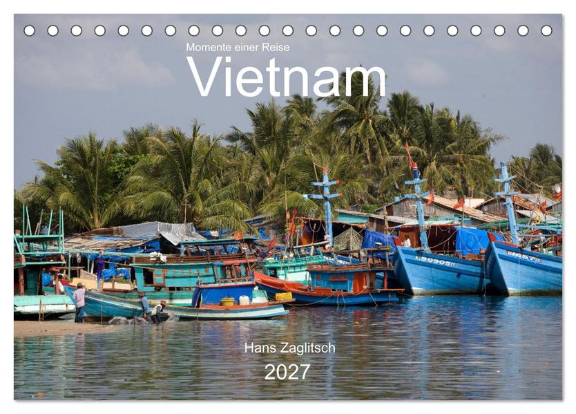 Vietnam - Momente einer Reise (Tischkalender 2027 DIN A5 quer) CALVENDO Monatskalender