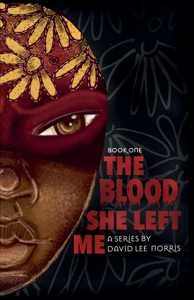 The Blood She Left Me