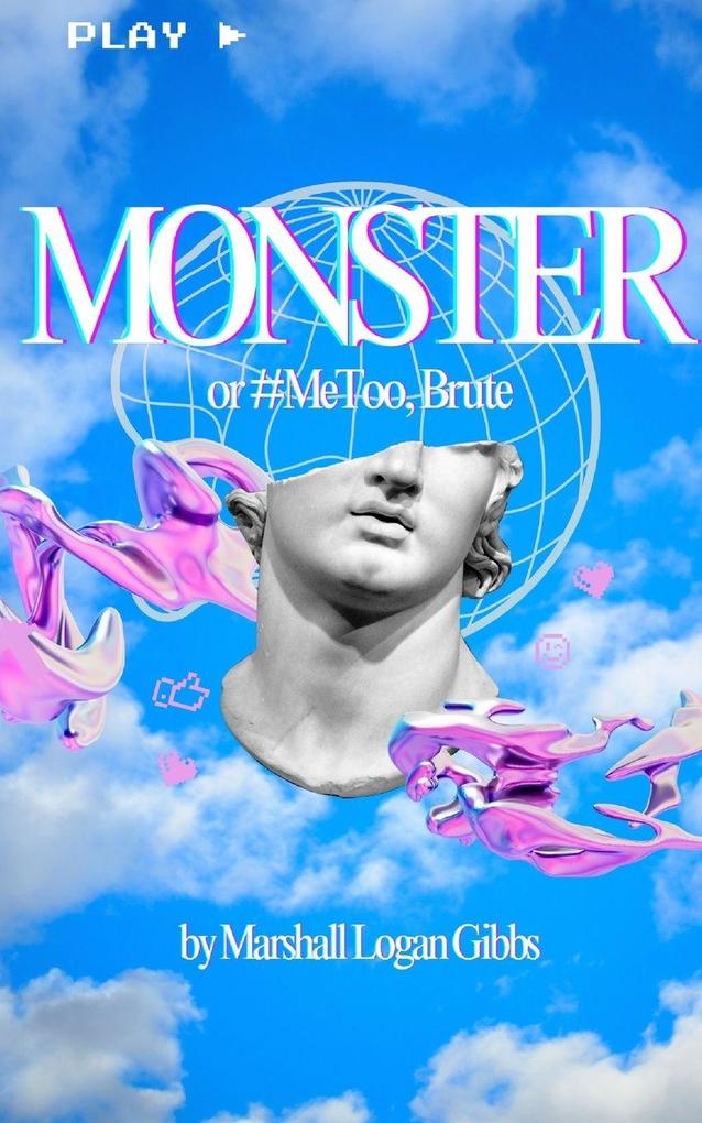 Monster (or #MeToo Brute)