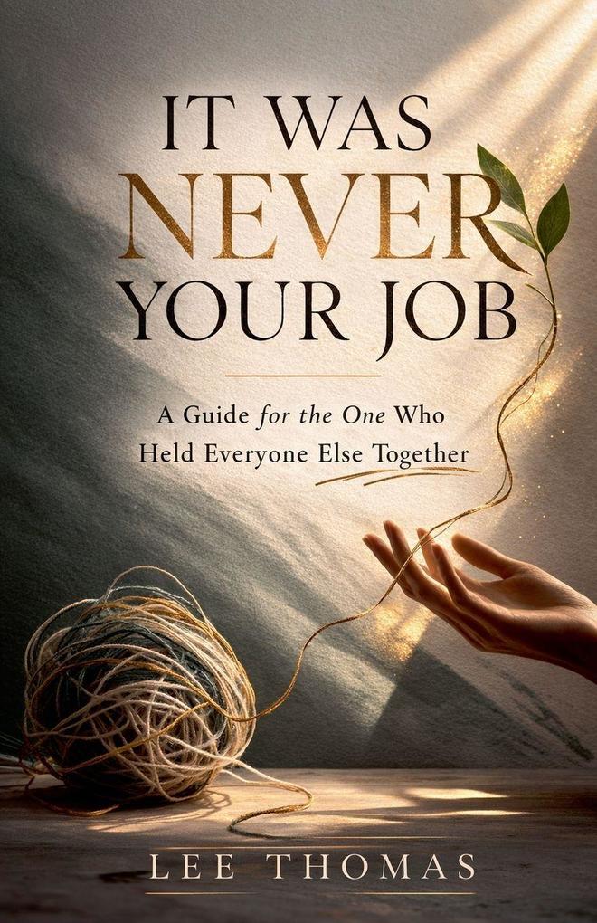 It Was Never Your Job