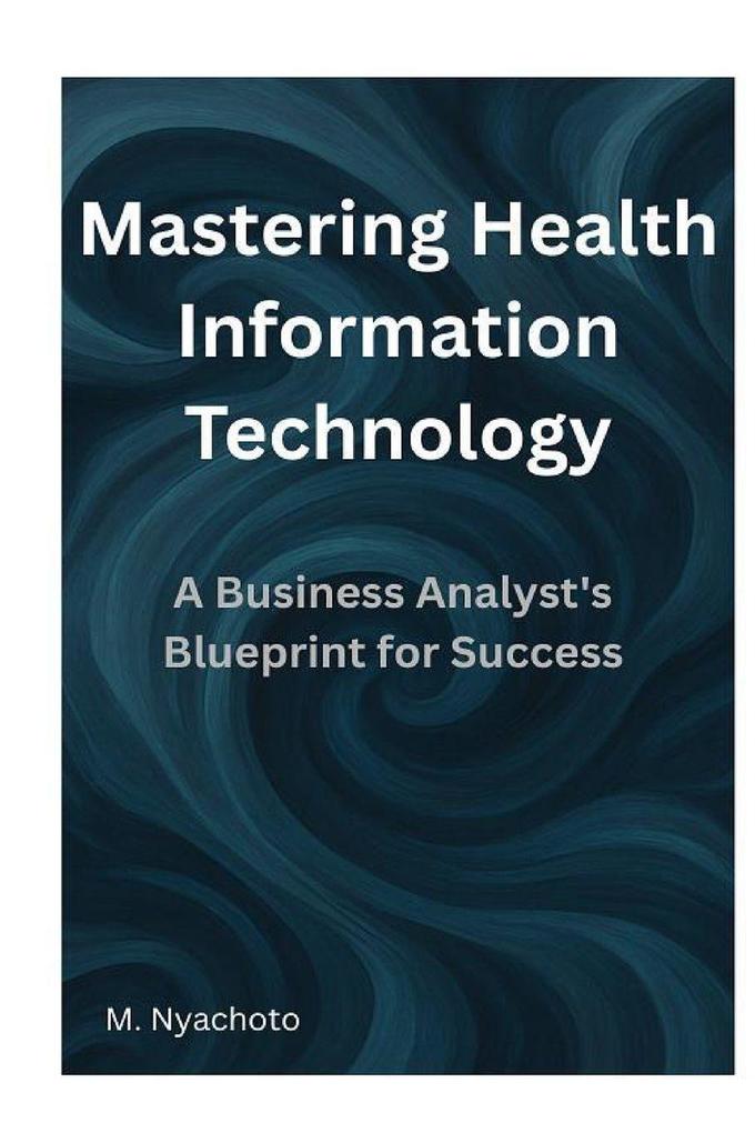 Mastering Health Information Technology