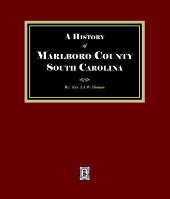 A History of Marlboro County South Carolina