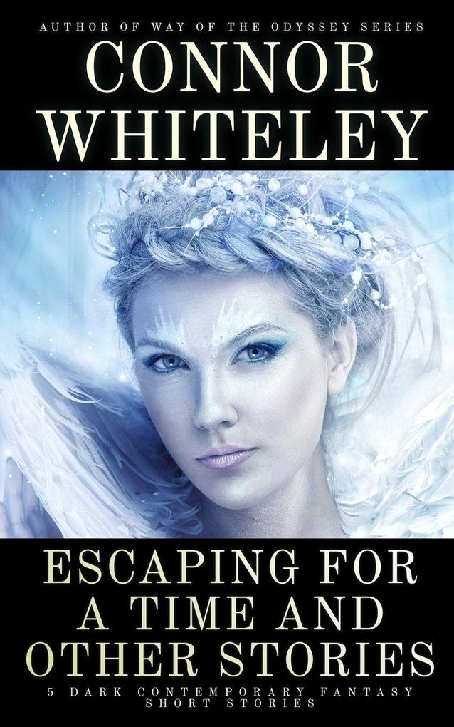 Escaping For a Time and Other Stories