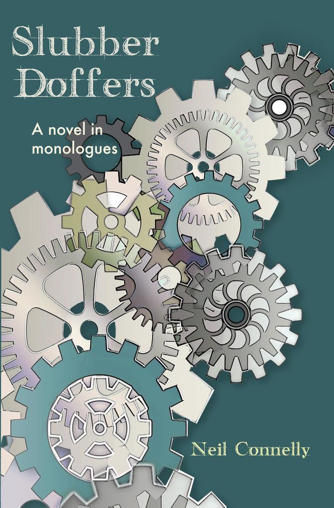 Slubber Doffers: A Novel in Monologues