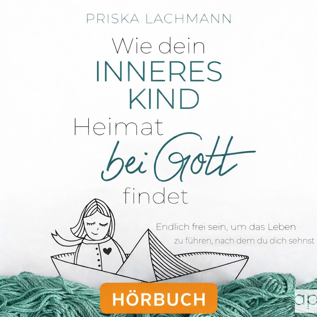 Wie dein inneres Kind Heimat bei Gott findet