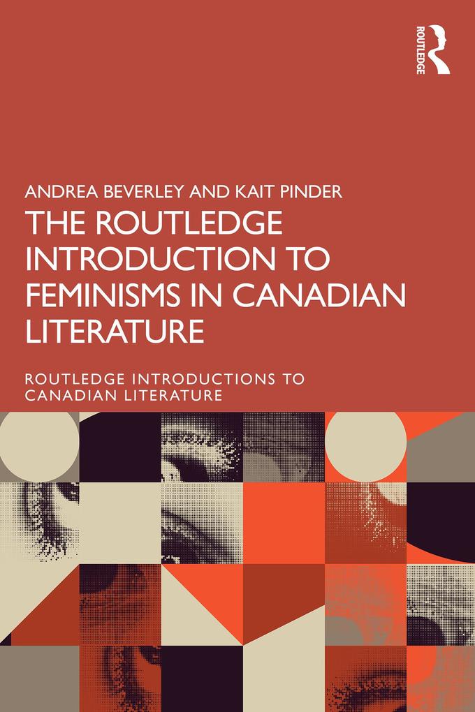 The Routledge Introduction to Feminisms in Canadian Literature