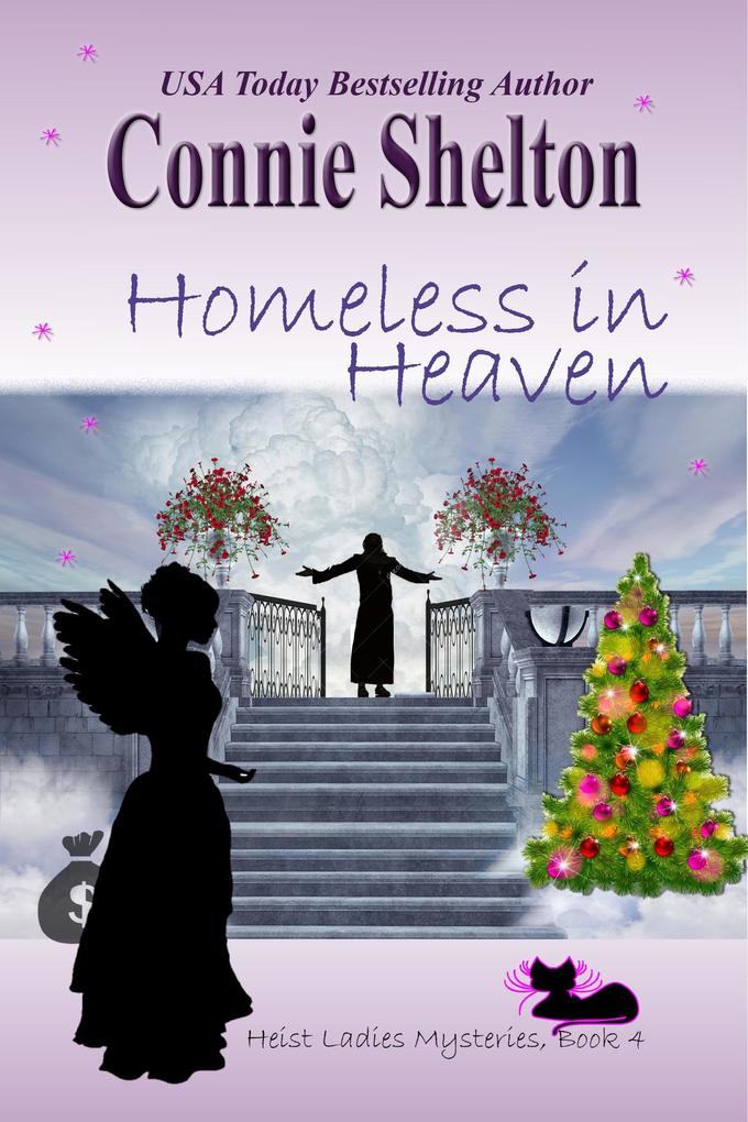 Homeless in Heaven (Heist Ladies Caper Mysteries #4)
