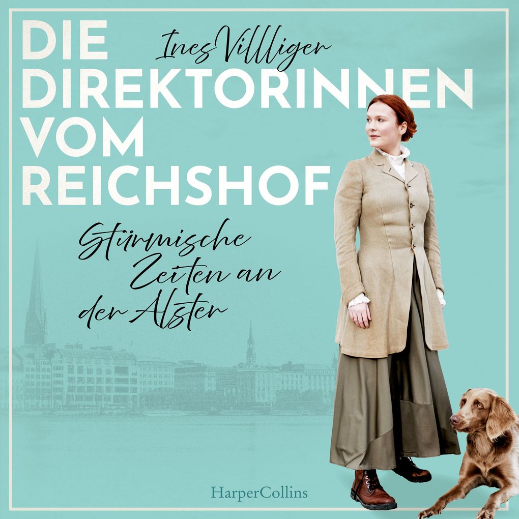 Die Direktorinnen vom Reichshof. Stürmische Zeiten an der Alster