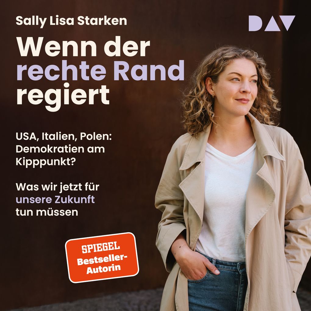 Wenn der rechte Rand regiert. USA Italien Polen: Demokratien am Kipppunkt? Was wir jetzt für unsere Zukunft tun müssen