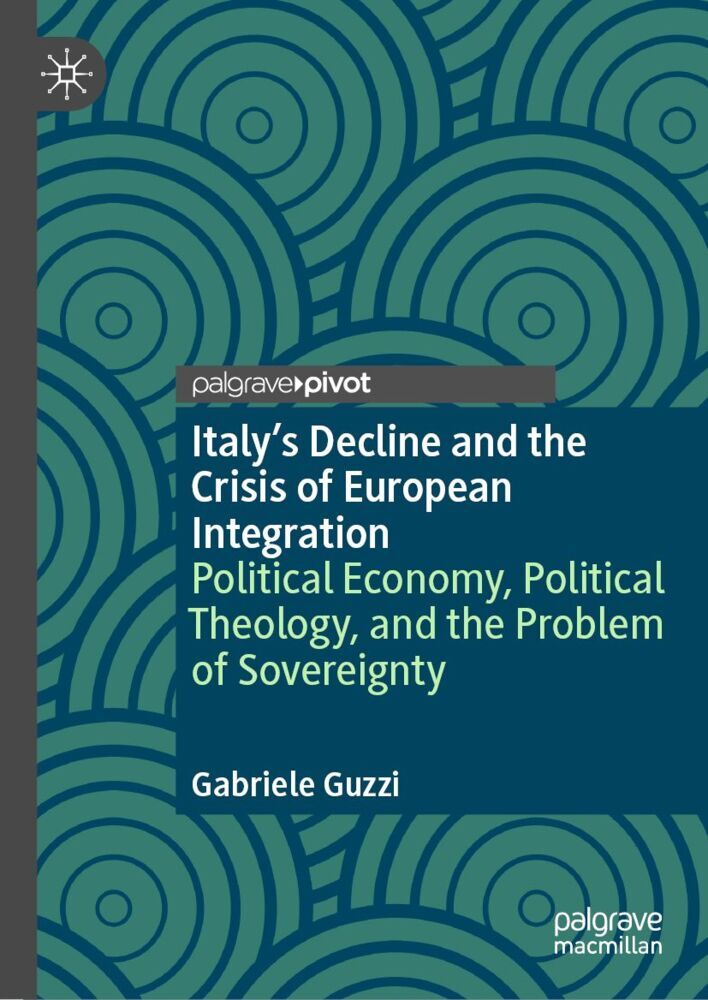 Italy's Decline and the Crisis of European Integration
