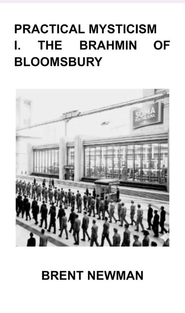 Practical Mysticism I. The Brahmin of Bloomsbury