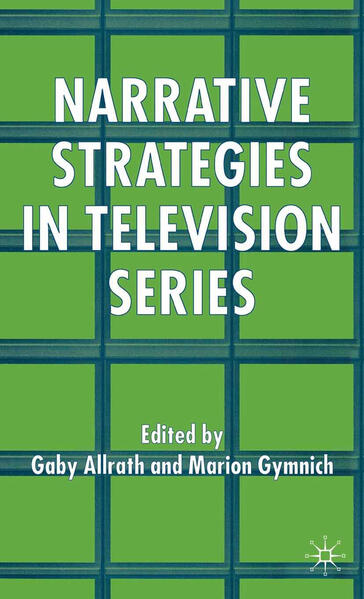 Narrative Strategies in Television Series - G. Allrath/ M. Gymnich