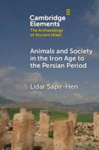 Animals and Society in the Iron Age to the Persian Period