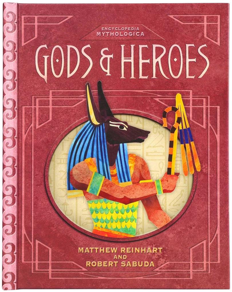 Encyclopedia Mythologica: Gods and Heroes - Mythology Book
