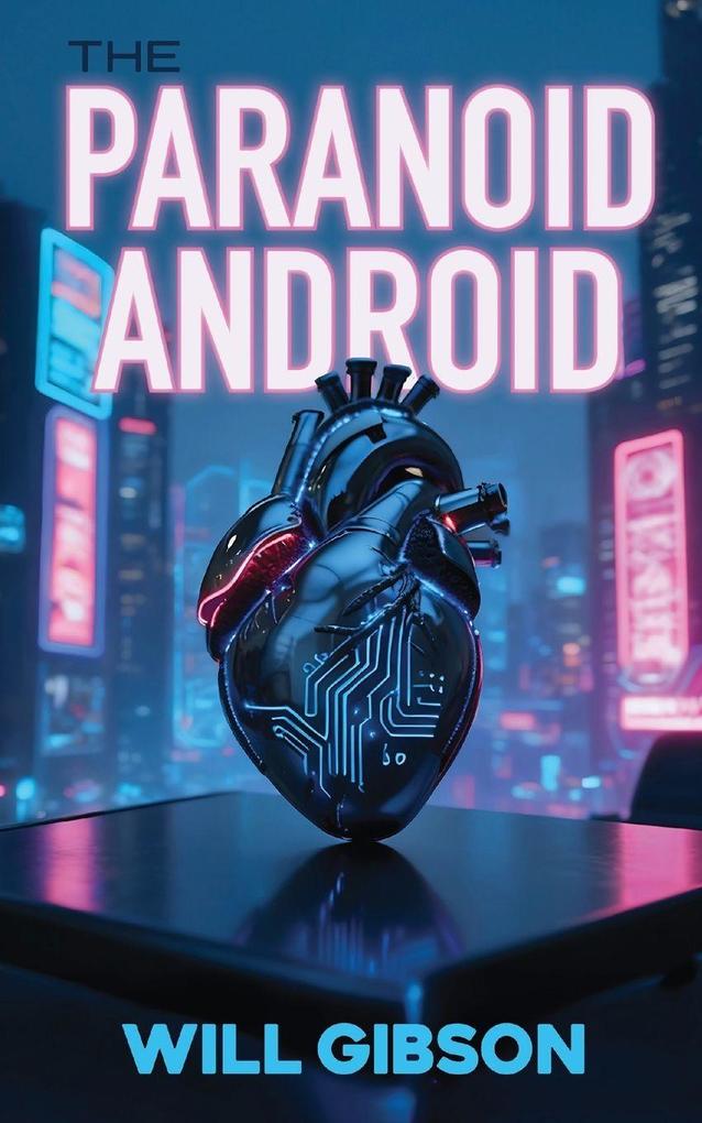 The Paranoid Android