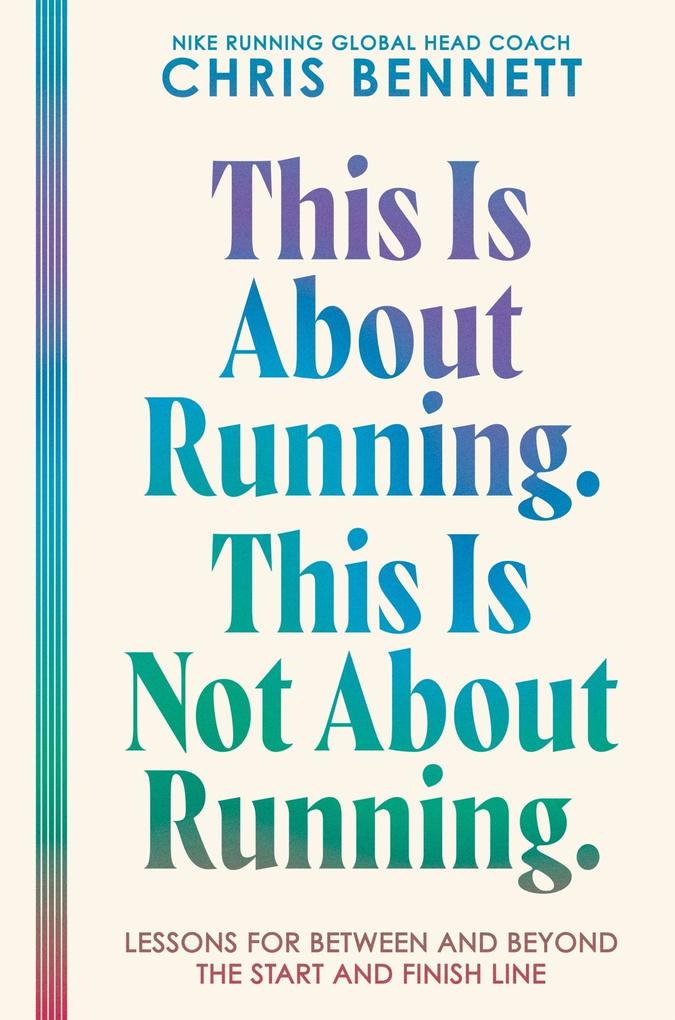 This Is About Running. This Is Not About Running.