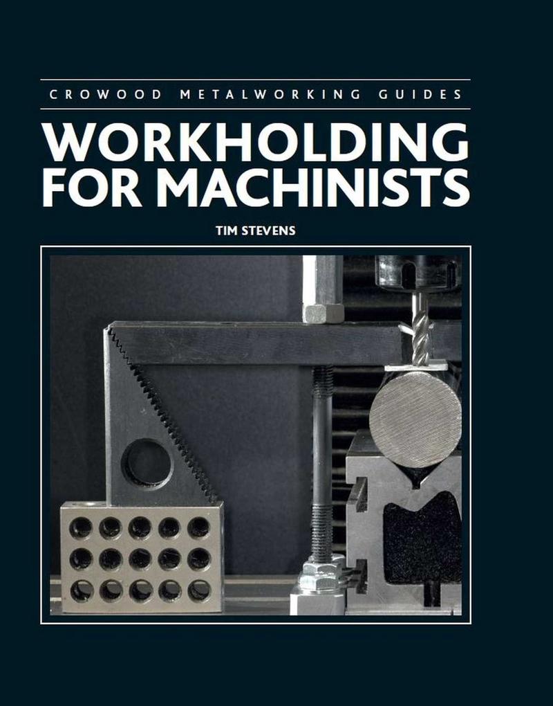 Workholding for Machinists