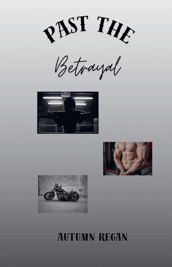 Past the Betrayal