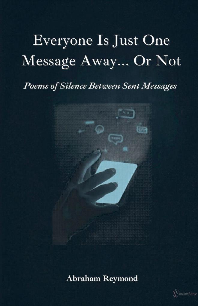 Everyone Is Just One Message Away... Or Not