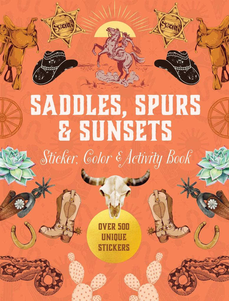 Saddles Spurs & Sunsets Sticker Color & Activity Book