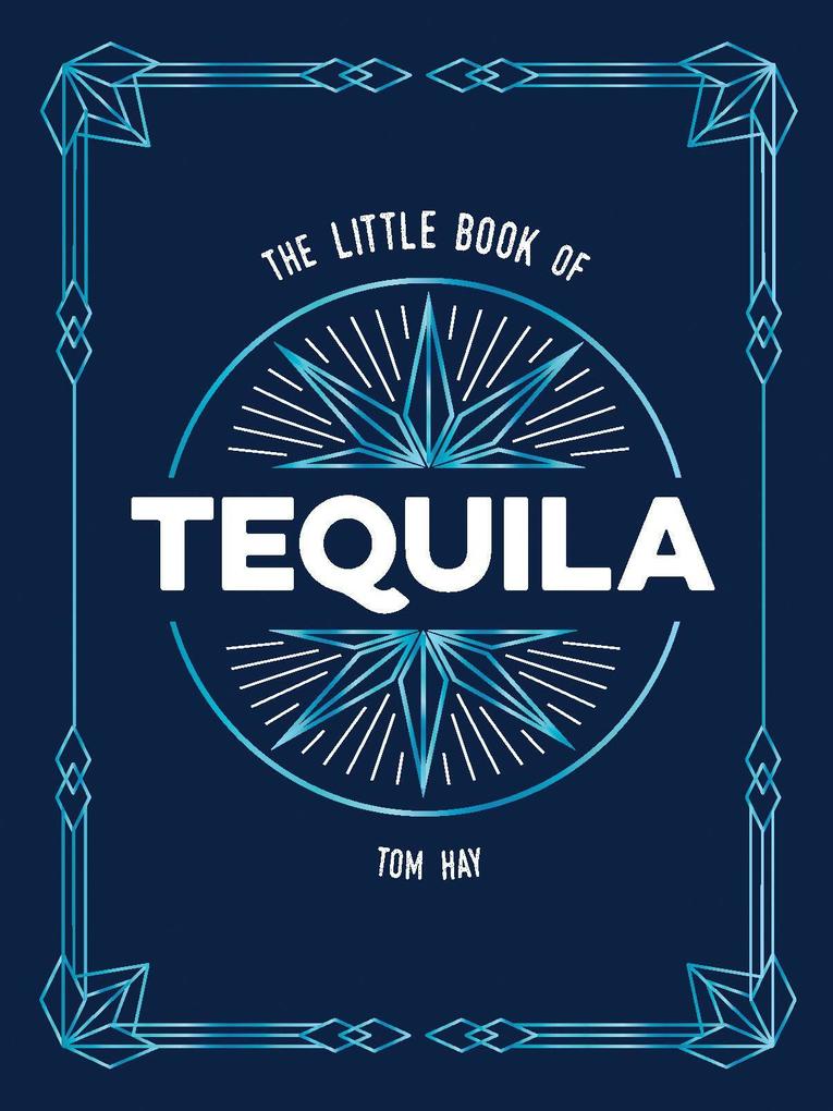 The Little Book of Tequila
